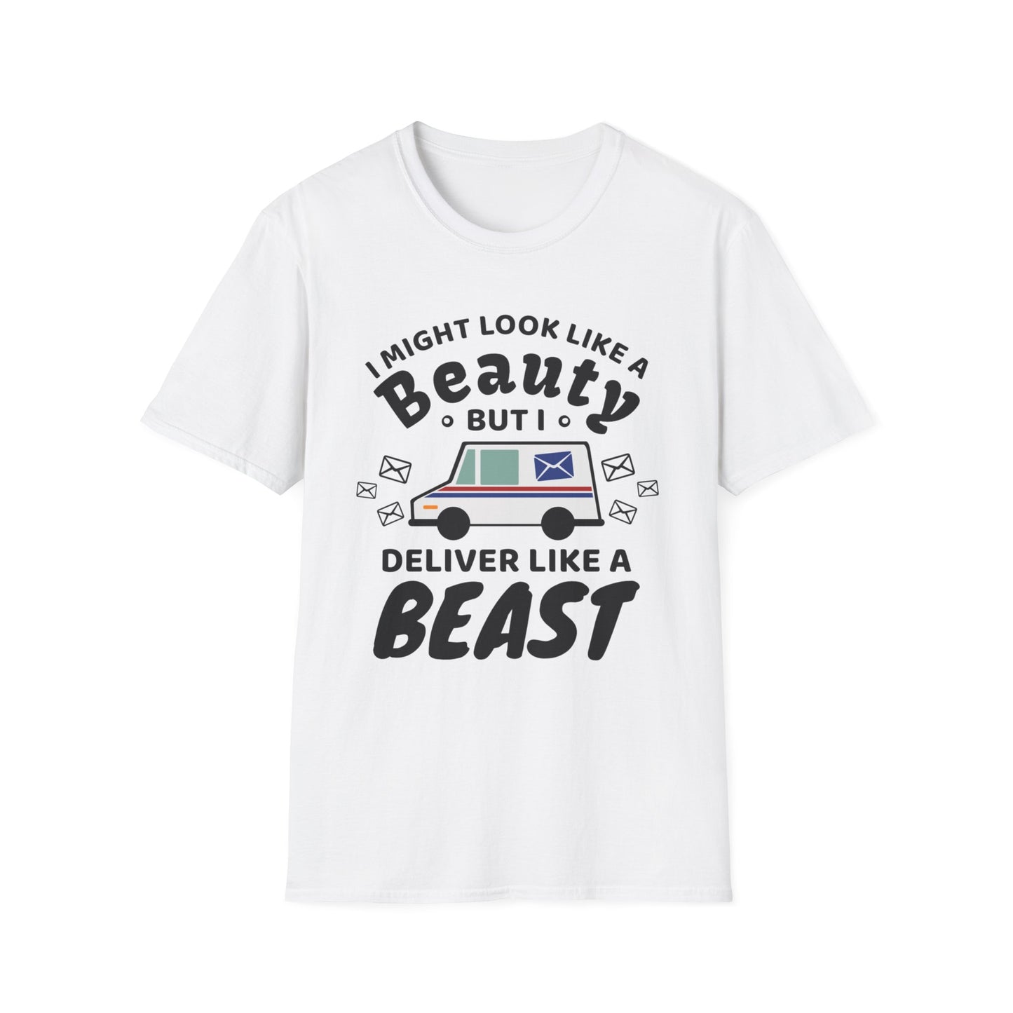 DELIVER LIKE A BEAST Unisex Softstyle T-Shirt