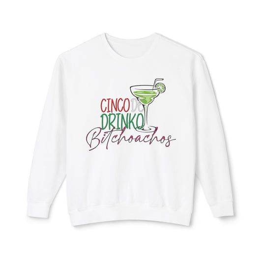 Cinco De Drinko crewneck