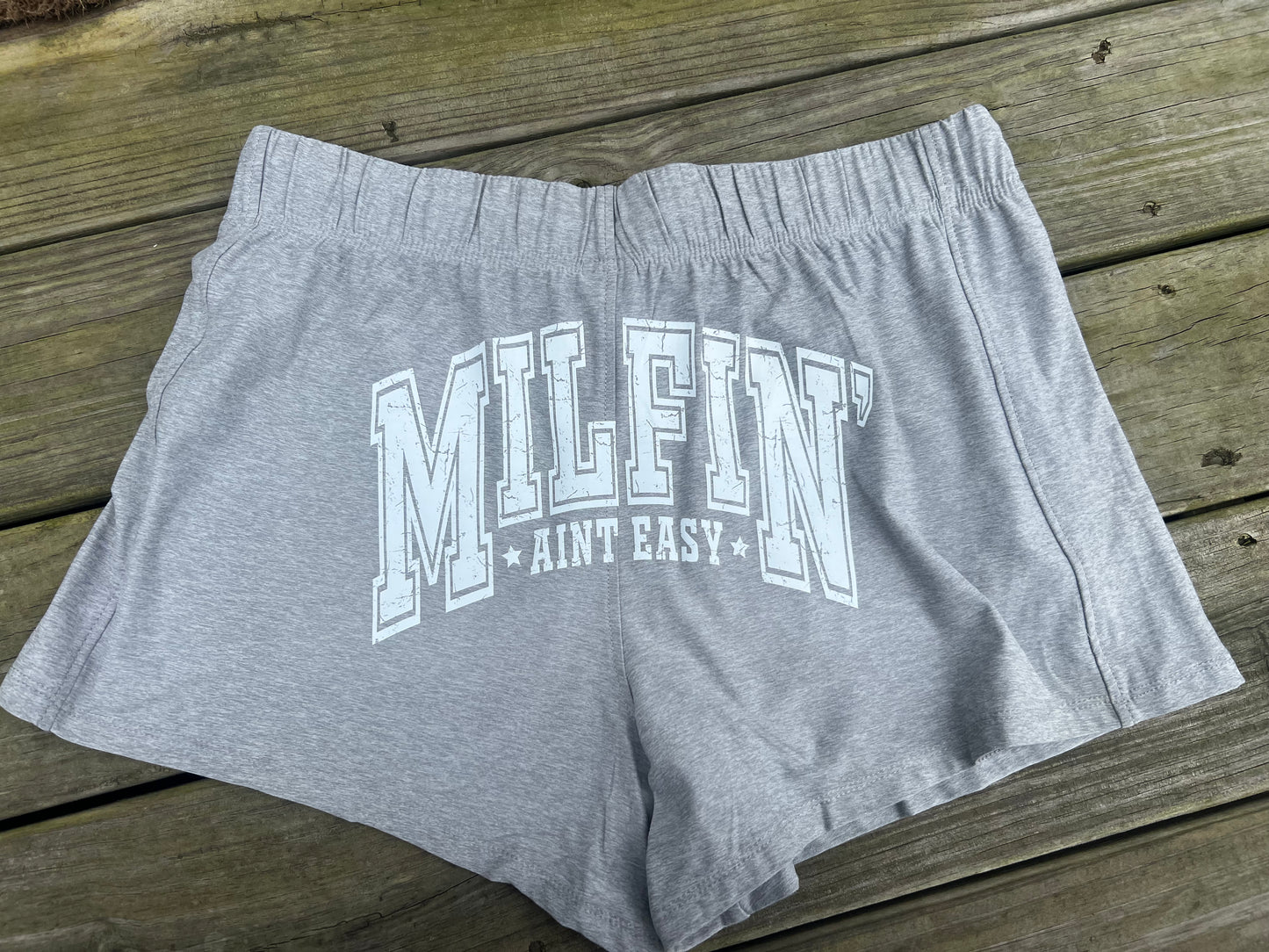 MILFIN AINT EASY SHORTS